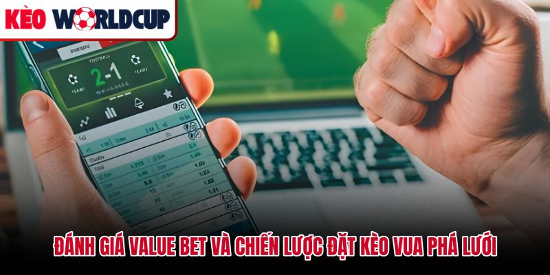Chiến lược tìm value bet trong kèo vua phá lưới world cup theo odds và xác suất