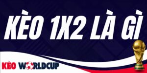 Kèo 1x2 Là Gì